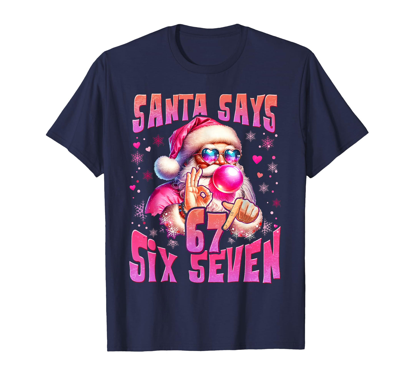 Santa Says Six Seven 6 7 Meme Santa Pink Bubble Christmas T-Shirt