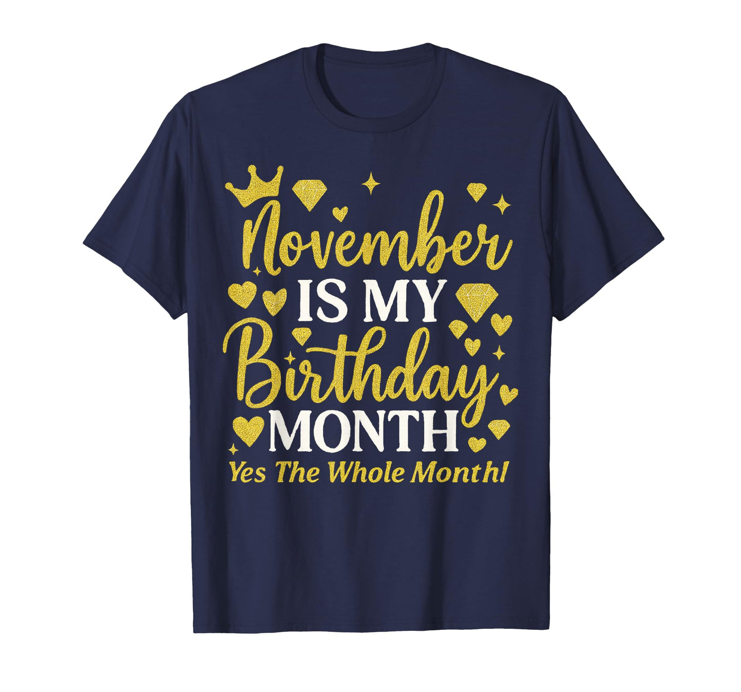 November is My Birthday Yes The Whole Month Women Girls T-Shirt