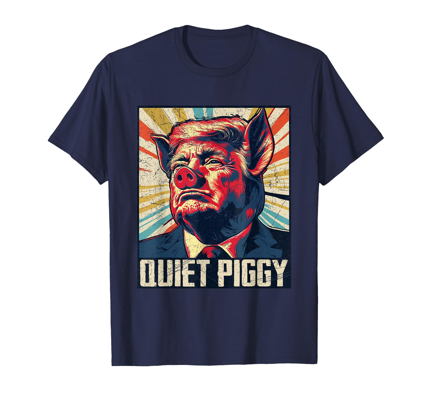 Vintage Retro Quiet Piggy Trump Political Trendy Funny Pig T-Shirt