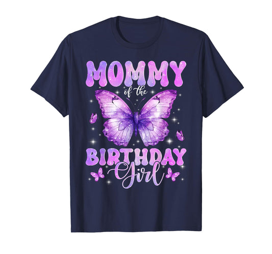 Mommy of The Birthday Girl Butterfly Funny Family T-Shirt