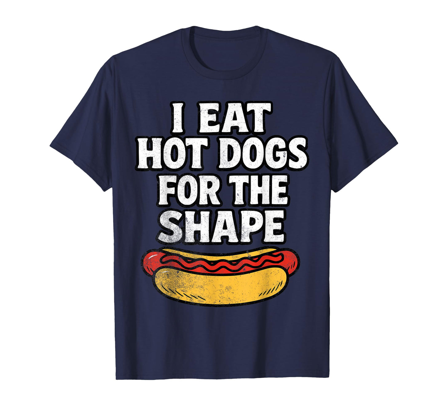 I Eat Hot Dogs for The Shape Funny Meme Saying T-Shirt