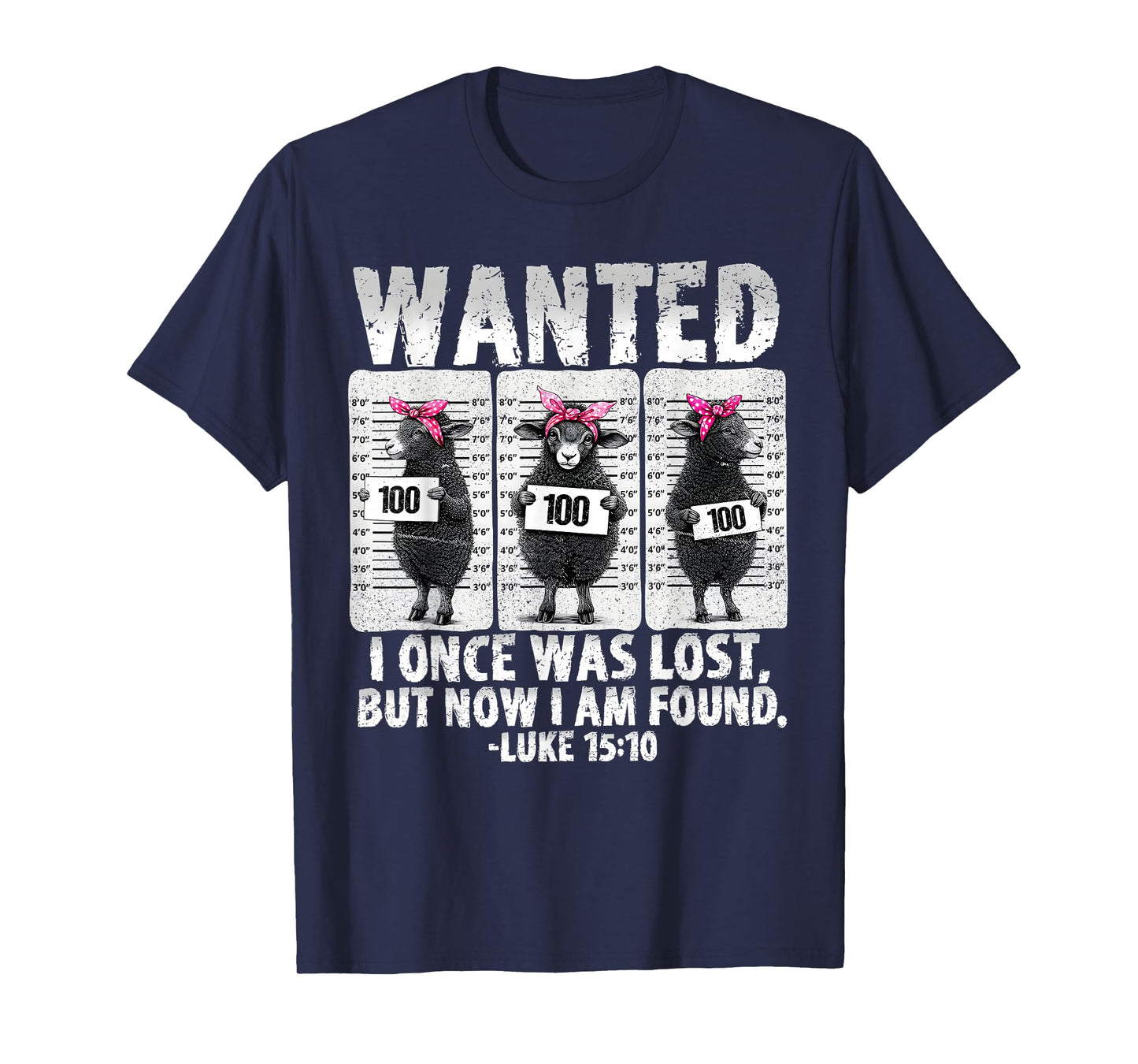 Wanted I Once was Lost Bible Verse Jesus But Now I Am Found T-Shirt