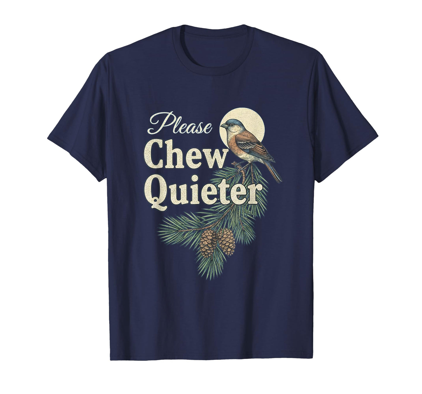 Please Chew Quieter Christmas Funny Novelty T-Shirt