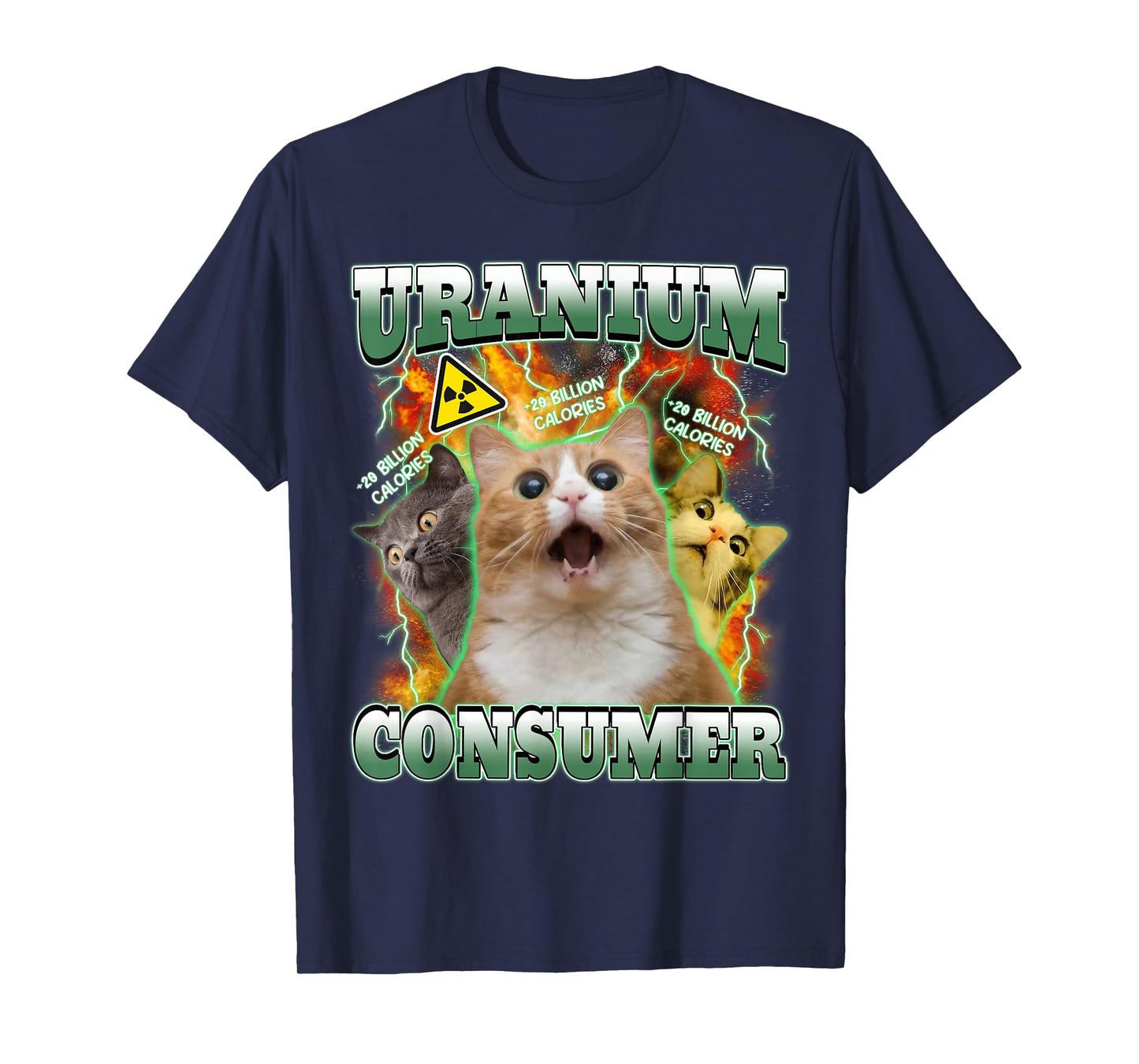 Funny Cat Dank Memes Uranium Consumer Silly Cat Unhinged T-Shirt