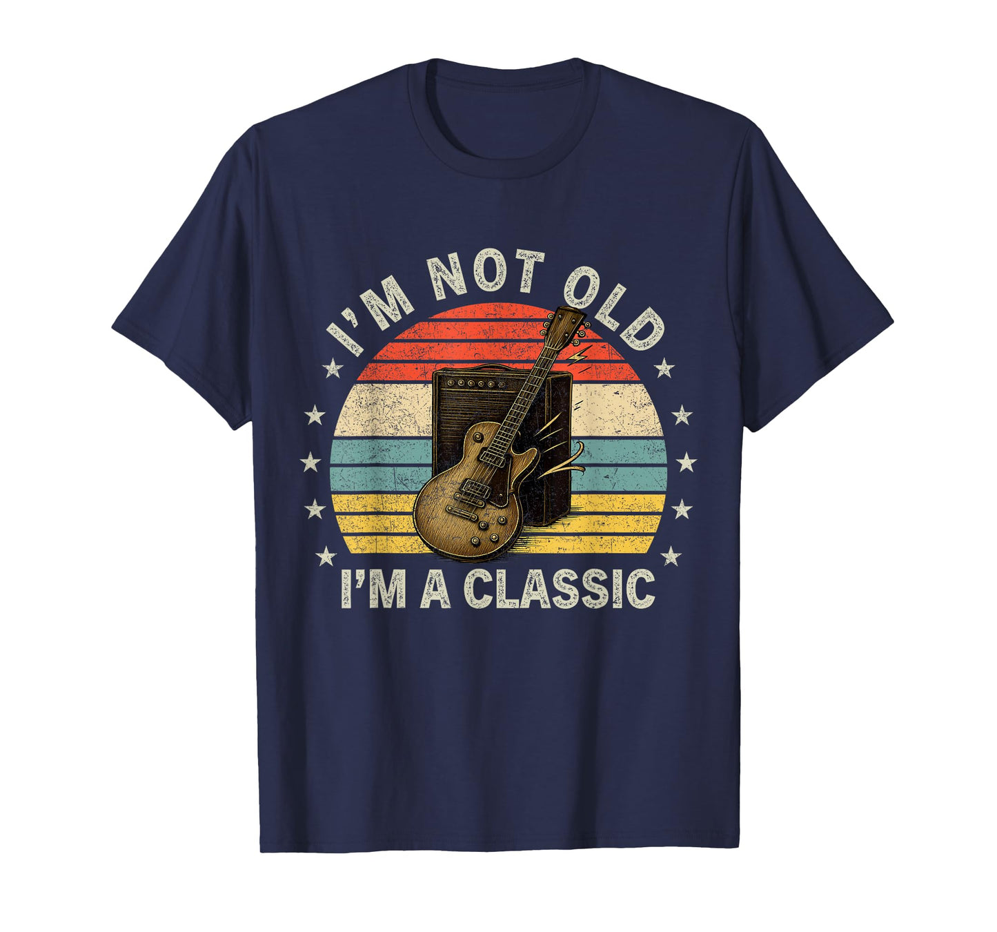 I’m Not Old I’m A Classic Shirt Vintage Guitar Music Lover T-Shirt