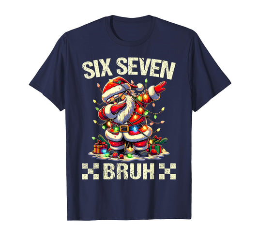 67 Six Seven Burh Funny Christmas 6 7 Meme Men Women Kids T-Shirt