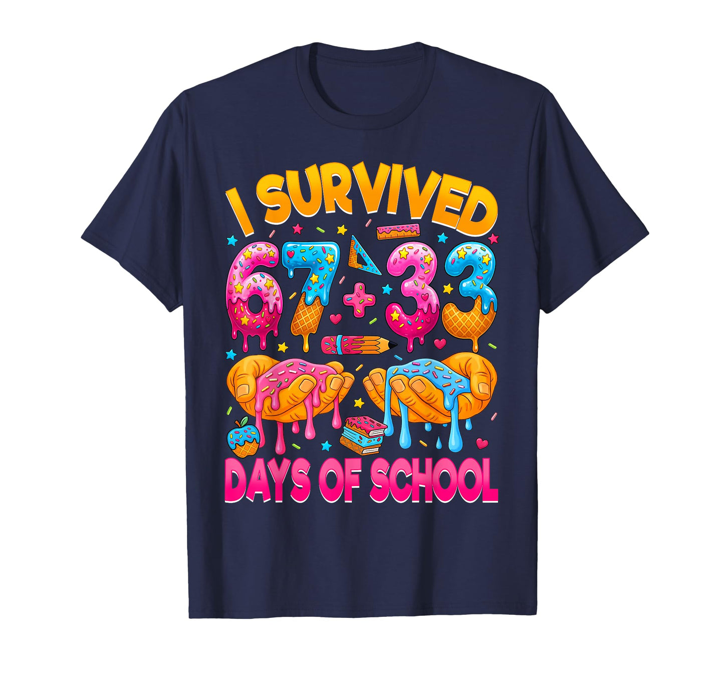 I Survived 67 33 Days of School Six Seven 100 Days of School T-Shirt