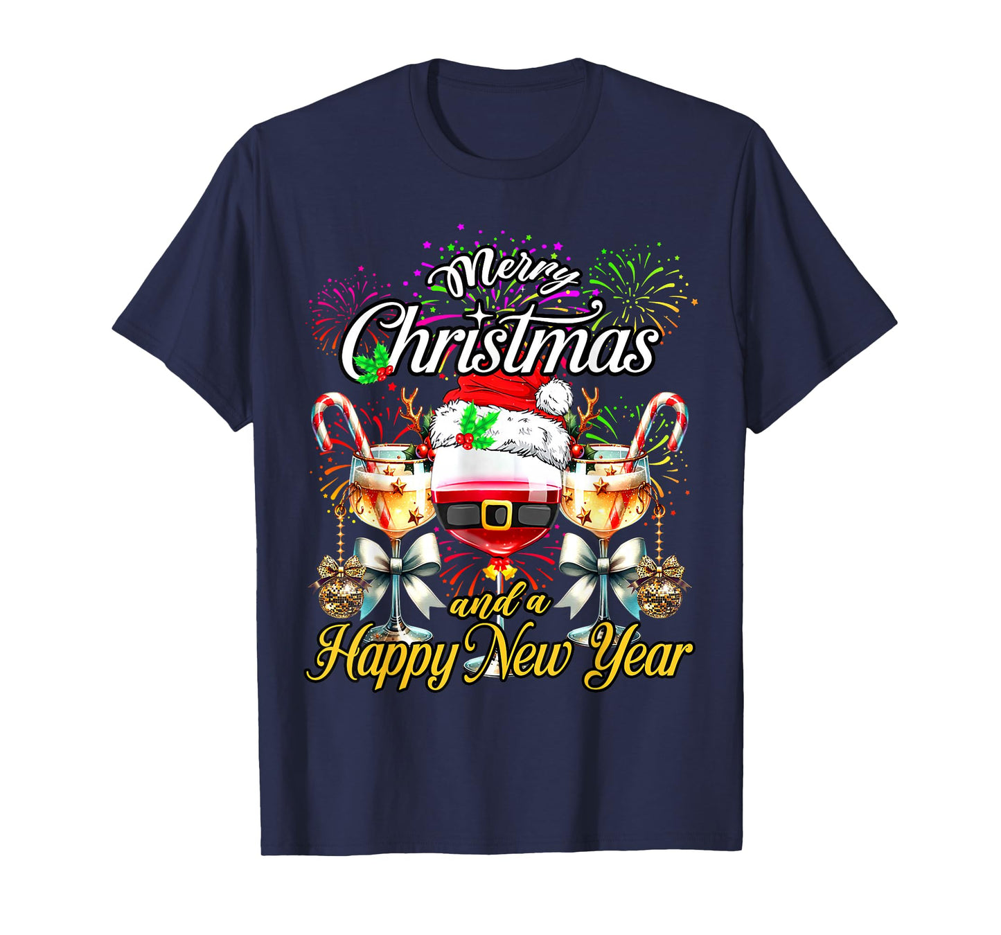 Merry Christmas and A Happy New Year Firework Wine Glasses T-Shirt