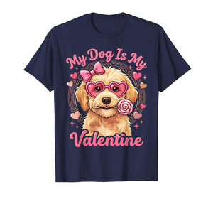 My Dog is My Valentine Goldendoodle Heart Golden Doodle Love T-Shirt