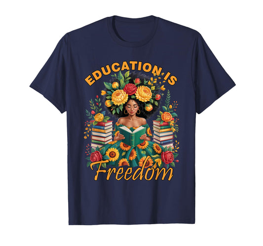 Education is Freedom Black Teacher Books Black History Month T-Shirt