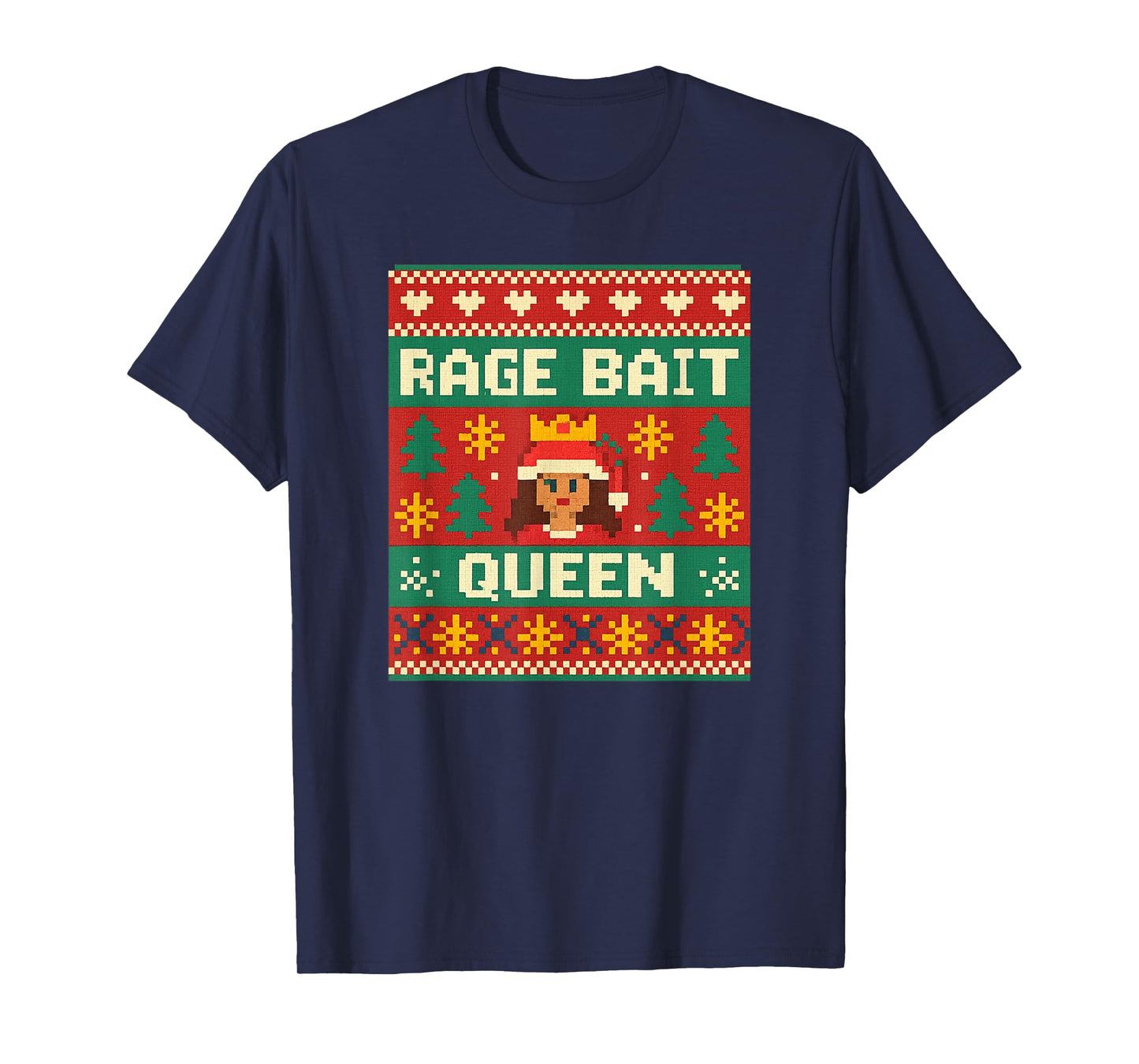 Rage Bait Queen Sarcastic Attitude Ugly Christmas Humor T-Shirt