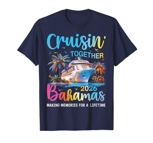 Cruisin Together Bahamas Vacation Family Bahamas Cruise 2026 T-Shirt