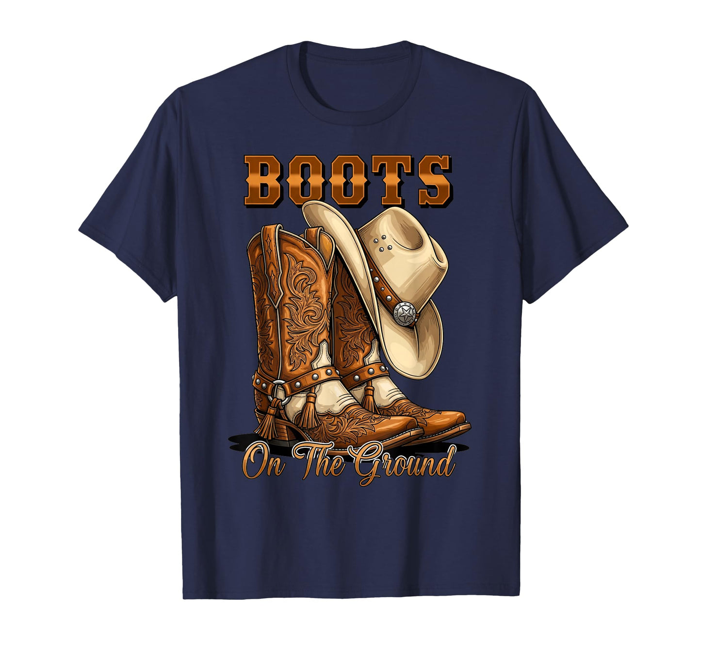 Boots On The Ground Rodeo Western Country Cowboy Boots T-Shirt