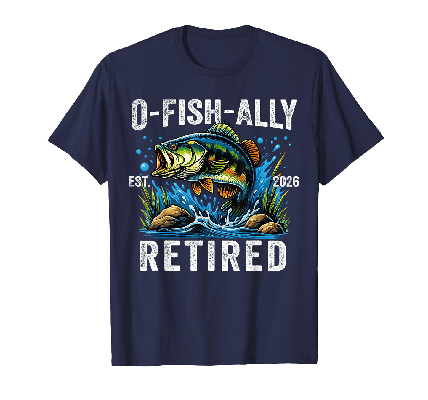 Fisherman Fishing Mens Retirement O-Fish-Ally Retired 2026 T-Shirt