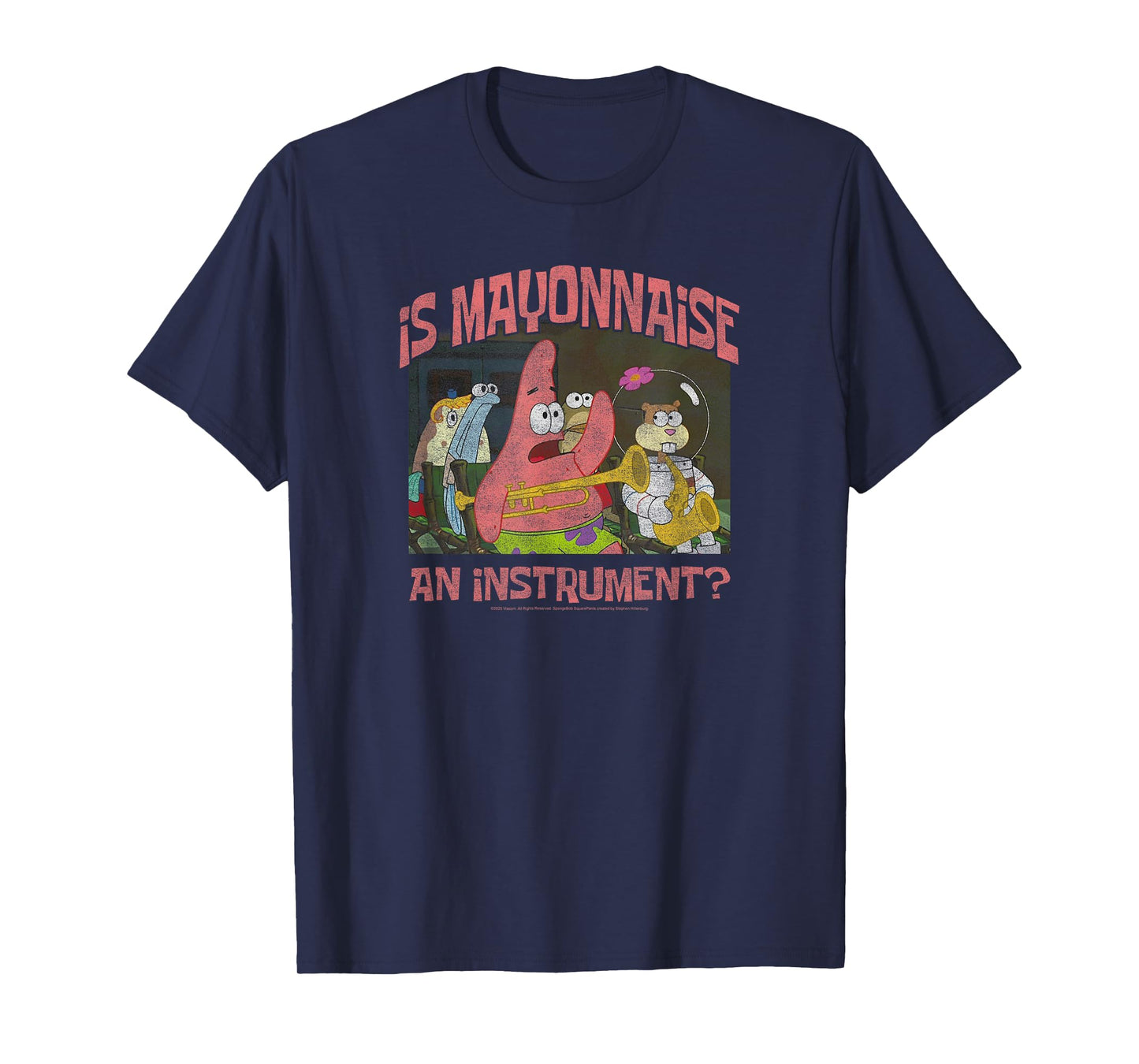 Spongebob is Mayonnaise an Instrument Patrick Funny Cartoon T-Shirt