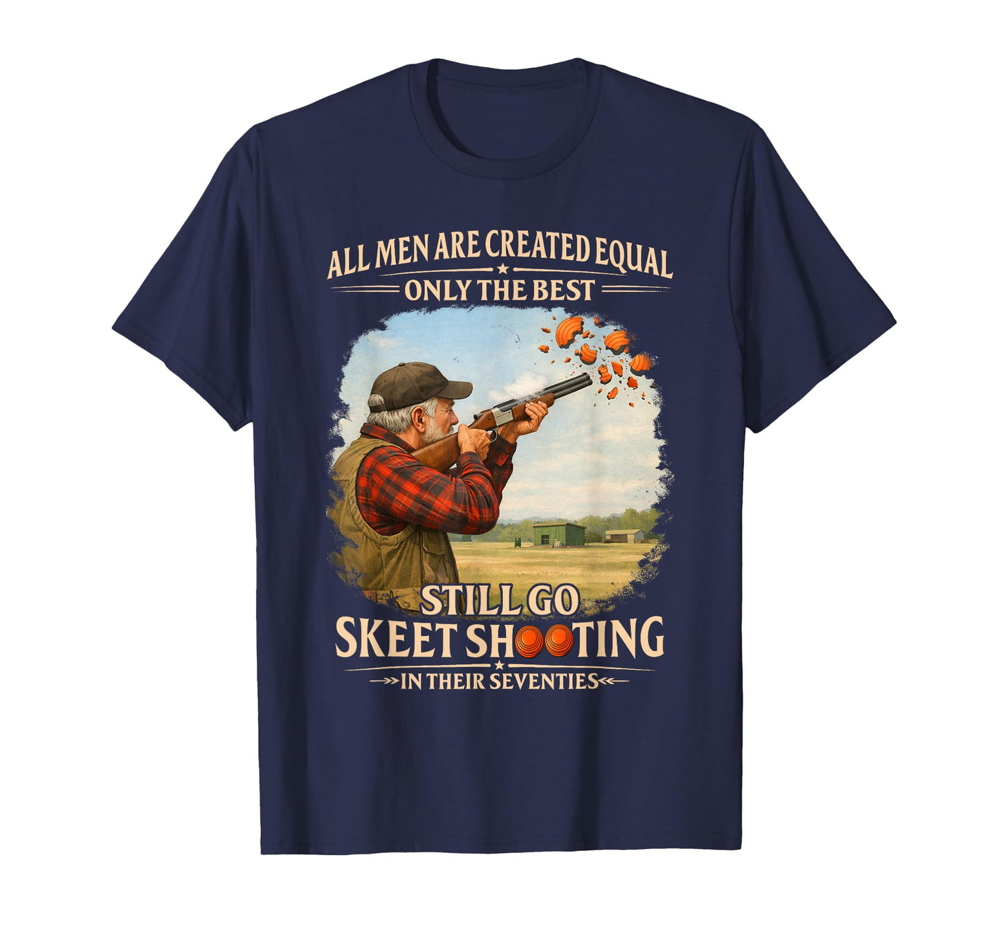 70sBirthday Still Go Skeet Shoooting in Their Seventies T-Shirt