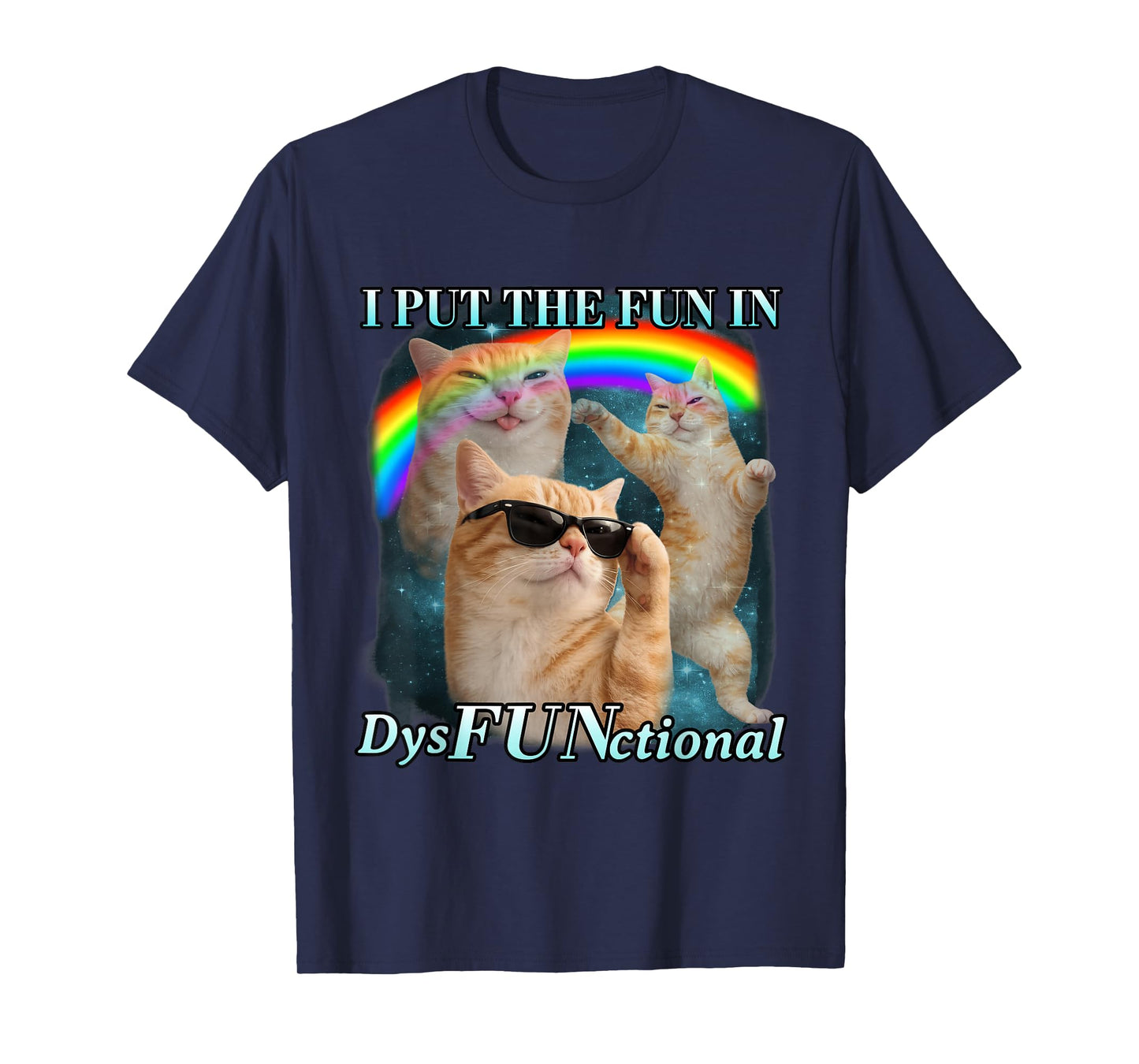 I Put The Fun in Dysfunctional Funny Cat Meme Bootleg T-Shirt