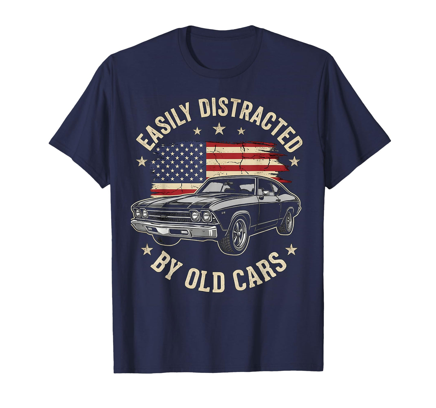 Easily Distracted by Old Cars Funny Classic Car Guy Vintage T-Shirt