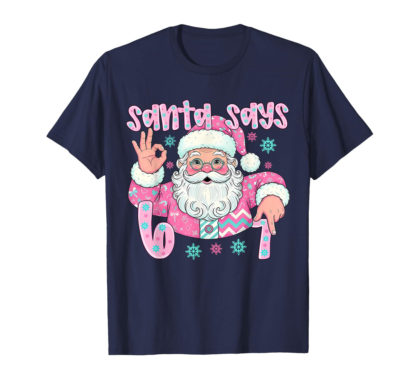 Pink Santa Says 67 Six Seven Meme Hands Sign Women Girl T-Shirt