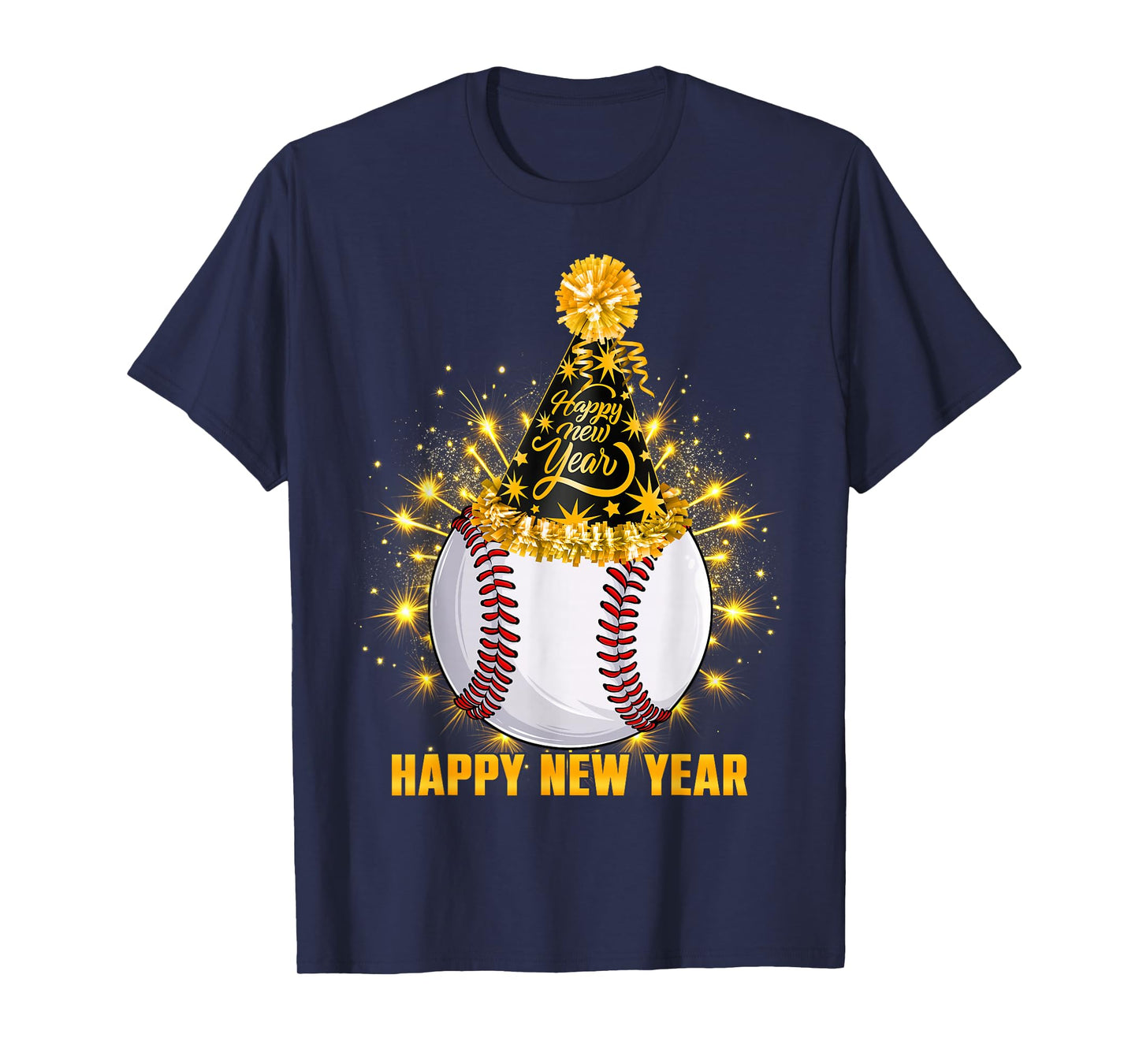 Happy New Year 2026 Baseball Party Hat New Years Eve Party T-Shirt