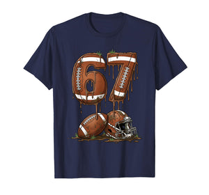 Football 67 Six Seven Meme Funny 6-7 Drip American Football T-Shirt