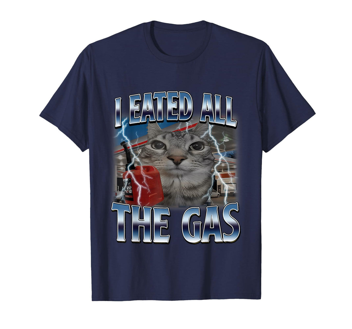 I Eated All The Gas Silly Cat Meme Funny Saying Cat Lover T-Shirt