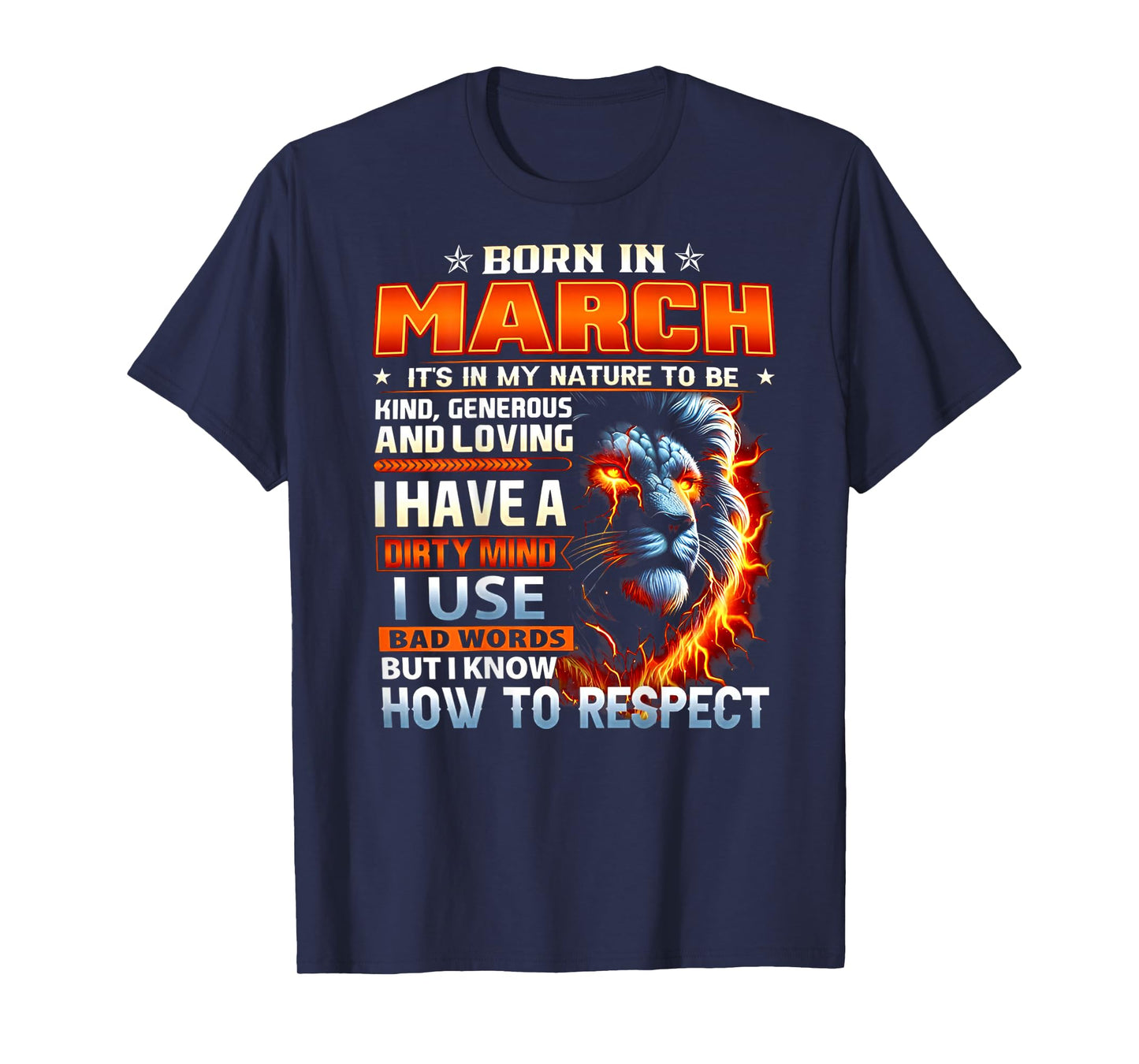 Born in March It's in My Nature to Be Kind (on Back) T-Shirt