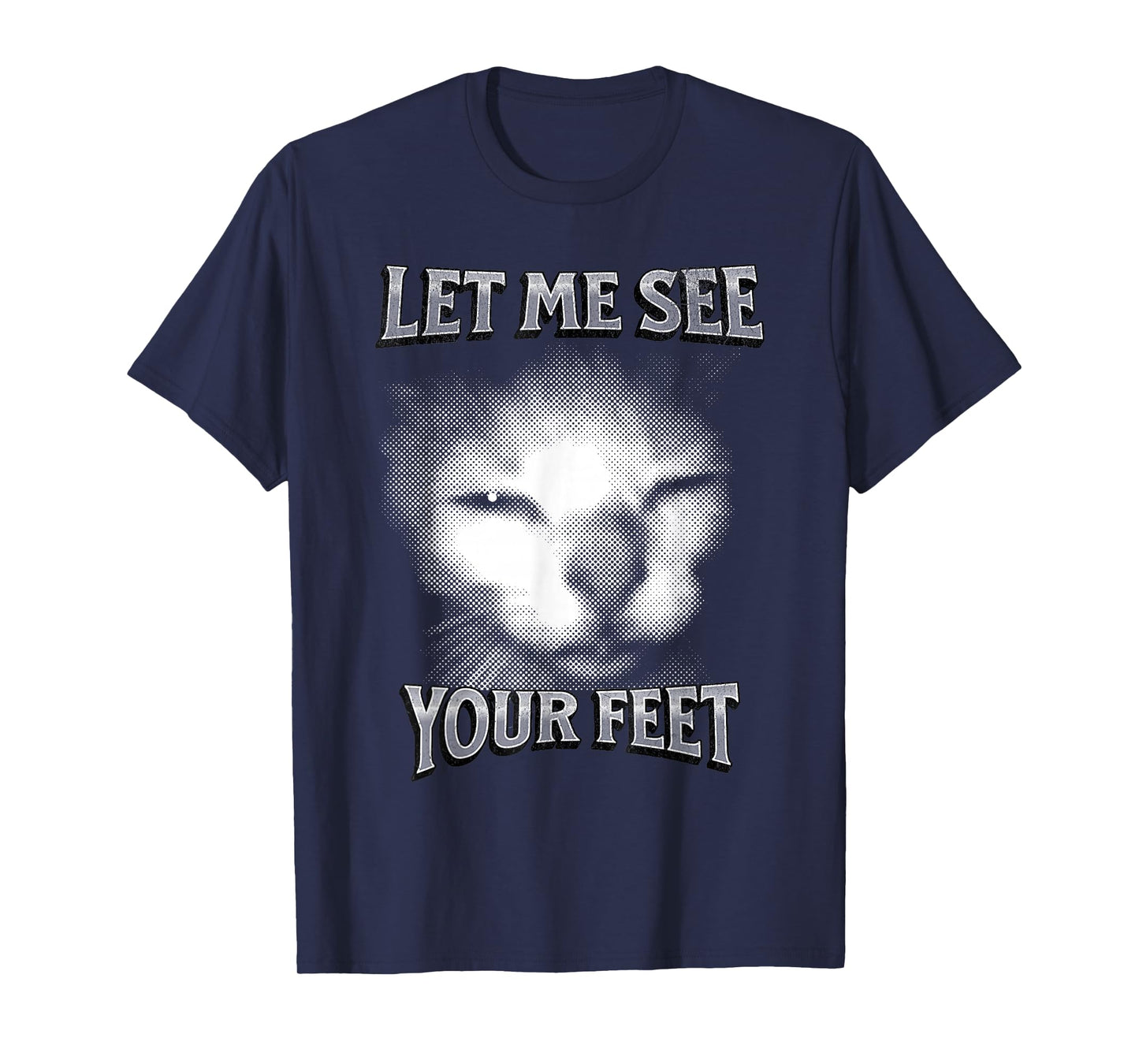 Funny Let Me See Your Feet, Cat Meme T-Shirt