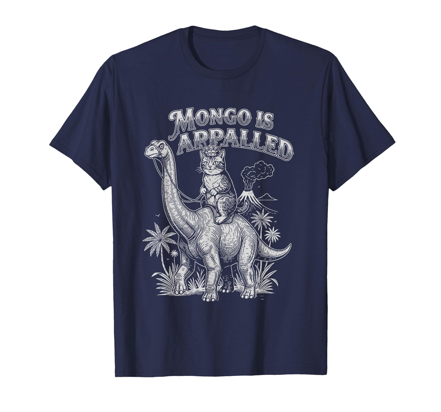 Mongo is Appalled Funny Cat Riding Dinosaur Retro Humor T-Shirt