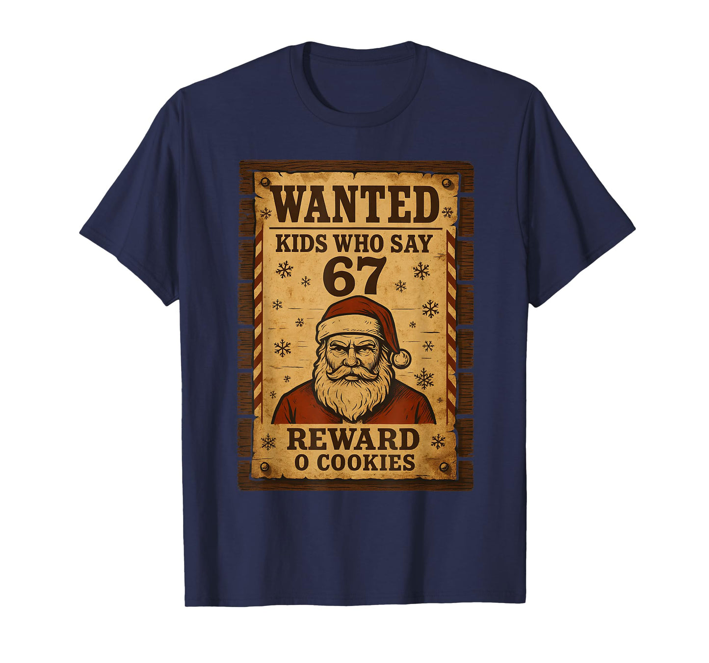 Funny Santa Wanted Naughty List Kids Who Say 67 Christmas T-Shirt