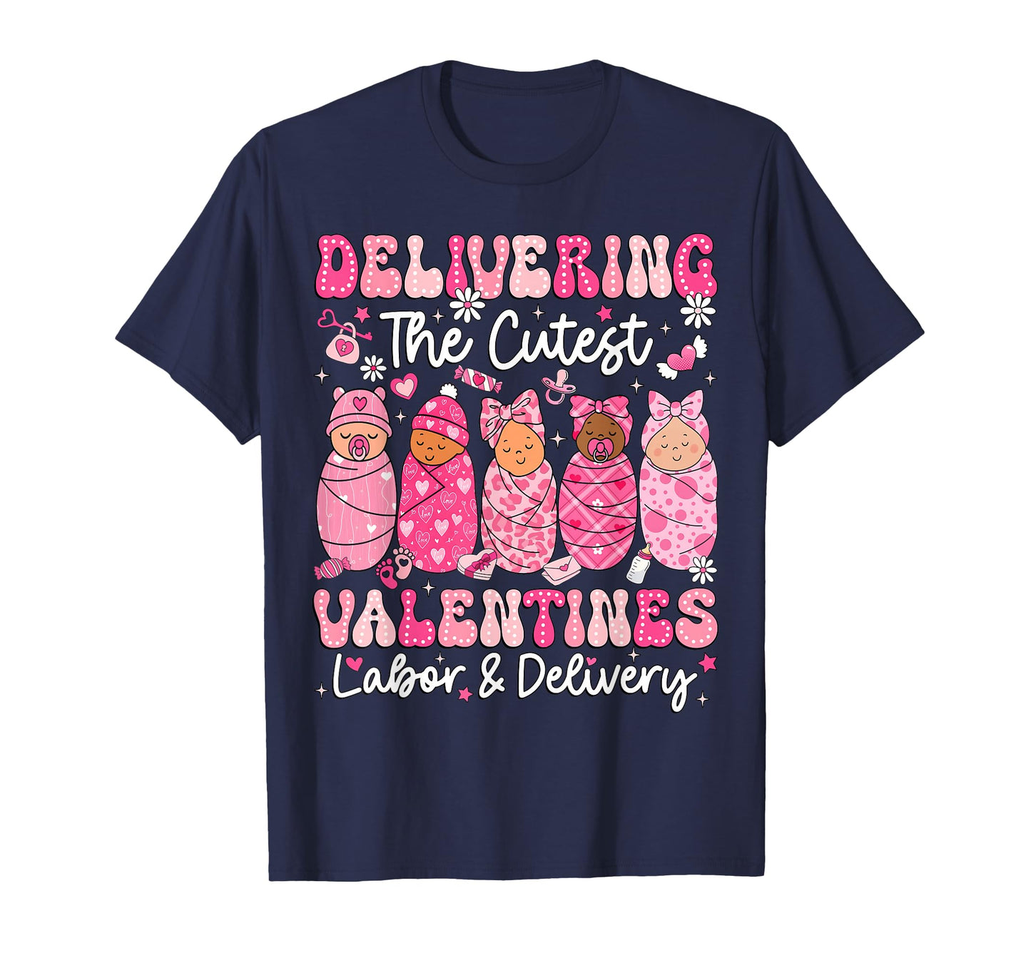Delivering The Cutest Little Valentines Labor Delivery Nurse T-Shirt
