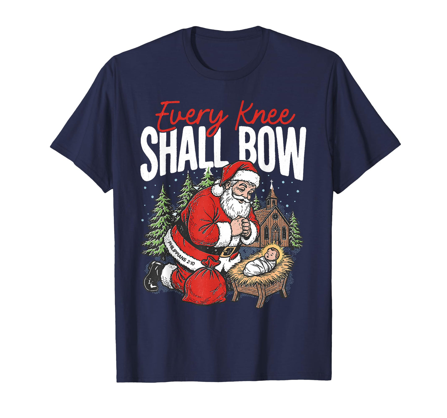 Every Knee Shall Bow Kneeling Santa Baby Jesus Nativity T-Shirt