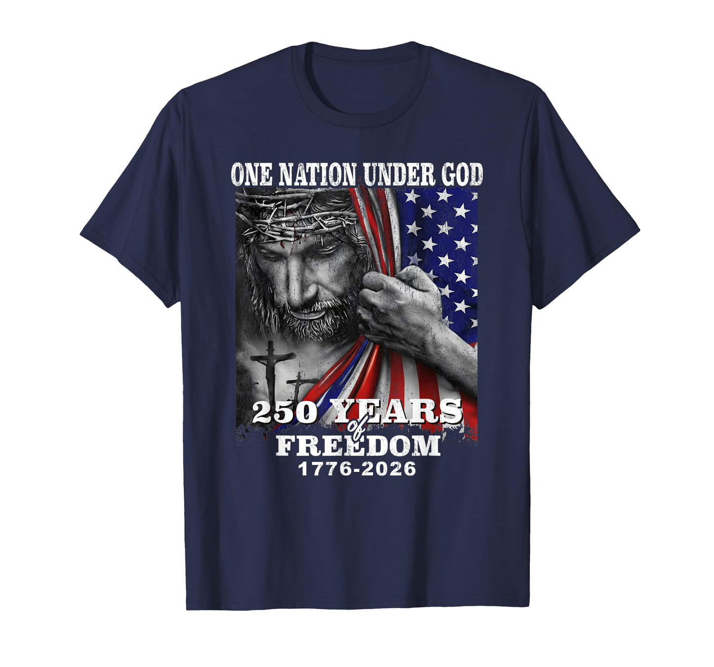 One Nation Under God 250 Years of Freedom T-Shirt