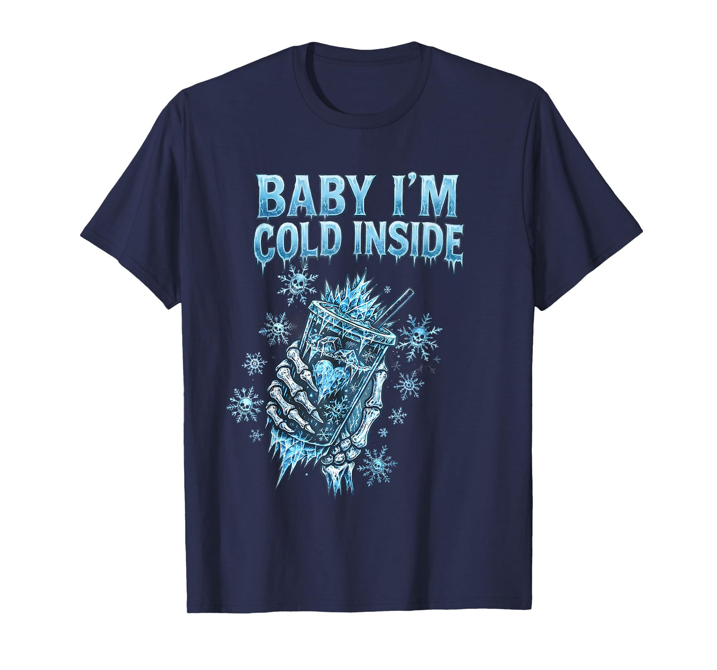 Baby I'm Cold Inside Iced Coffee Heart Skeleton Christmas T-Shirt