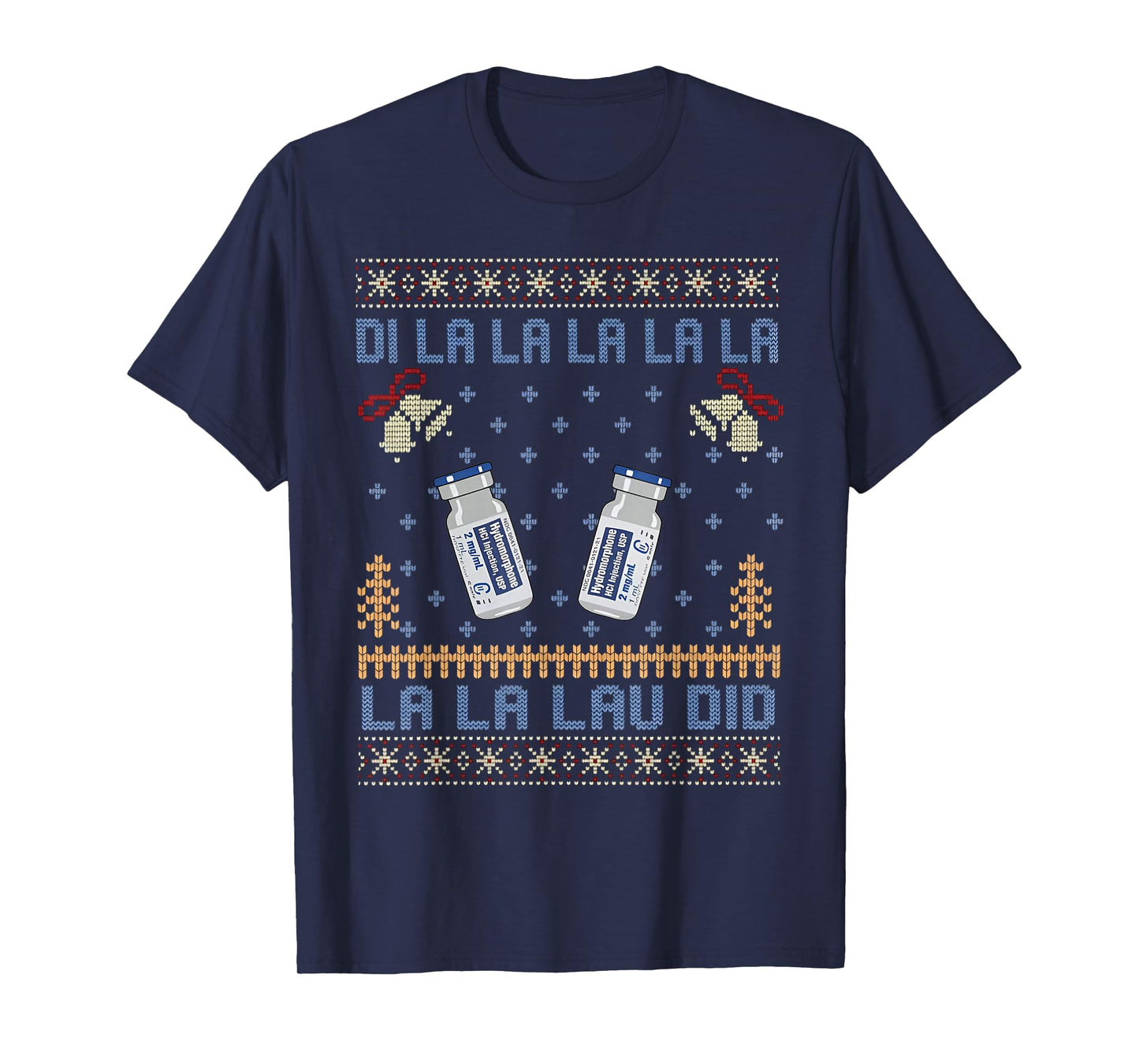 Di La La La La La Lau Di Dilaudid Ugly Christmas Nurse T-Shirt