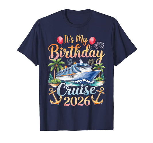 Its My Birthday Cruise 2026 T-Shirt