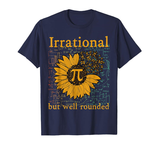 Irrational But Well Rounded Sunflower Pi Day Math Humor T-Shirt