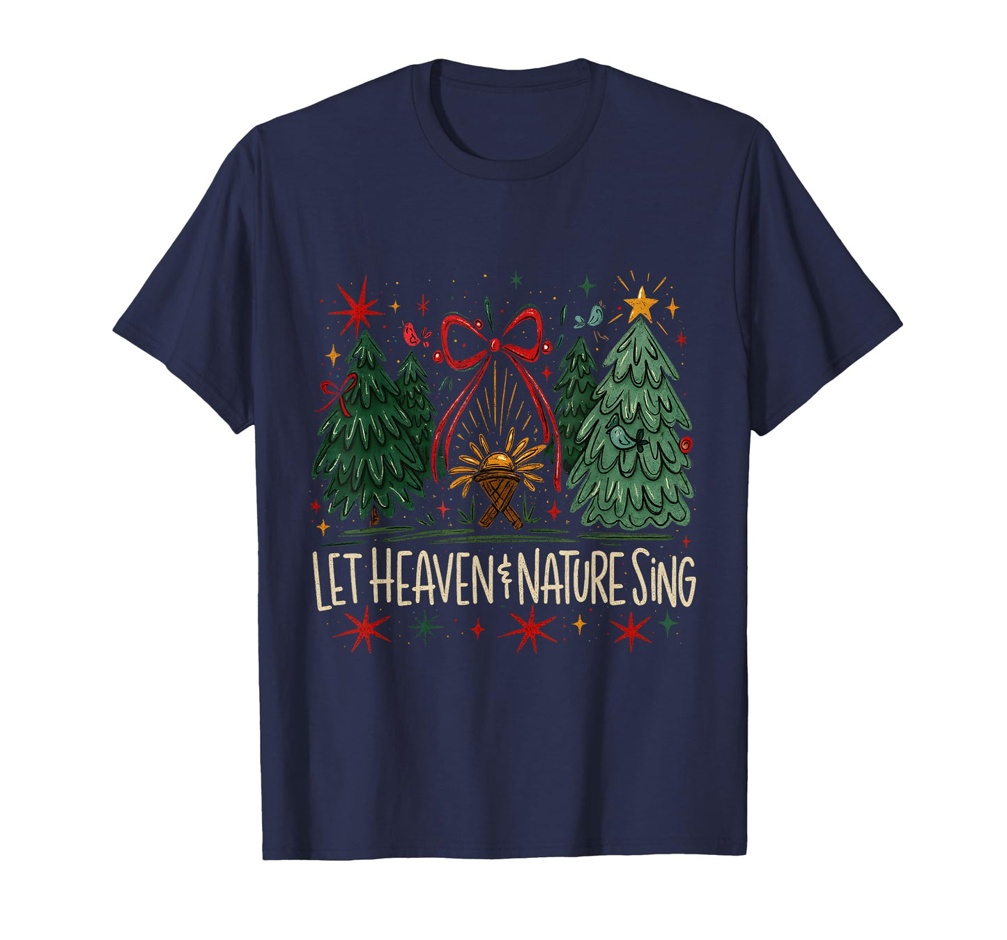 Let Heaven & Nature Sing Nativity Christmas T-Shirt