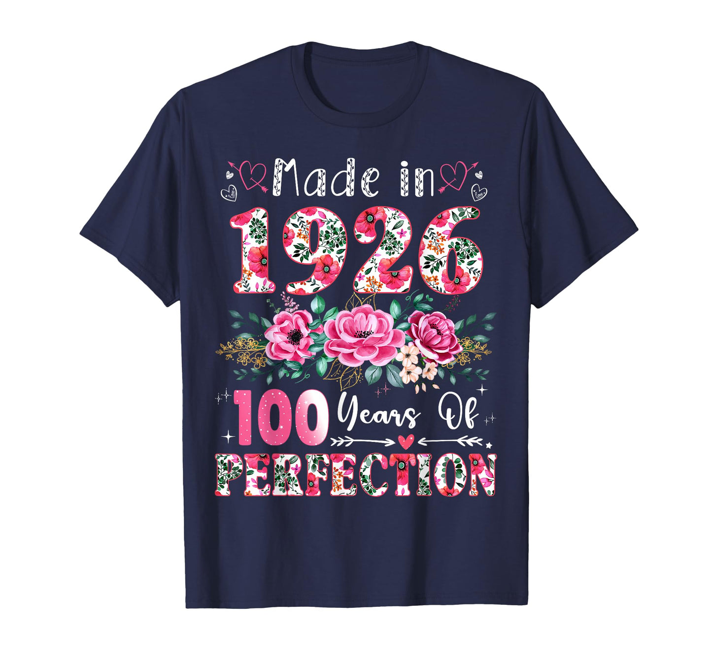 100 Year Old Made in 1926 Floral 100th Birthday Women T-Shirt