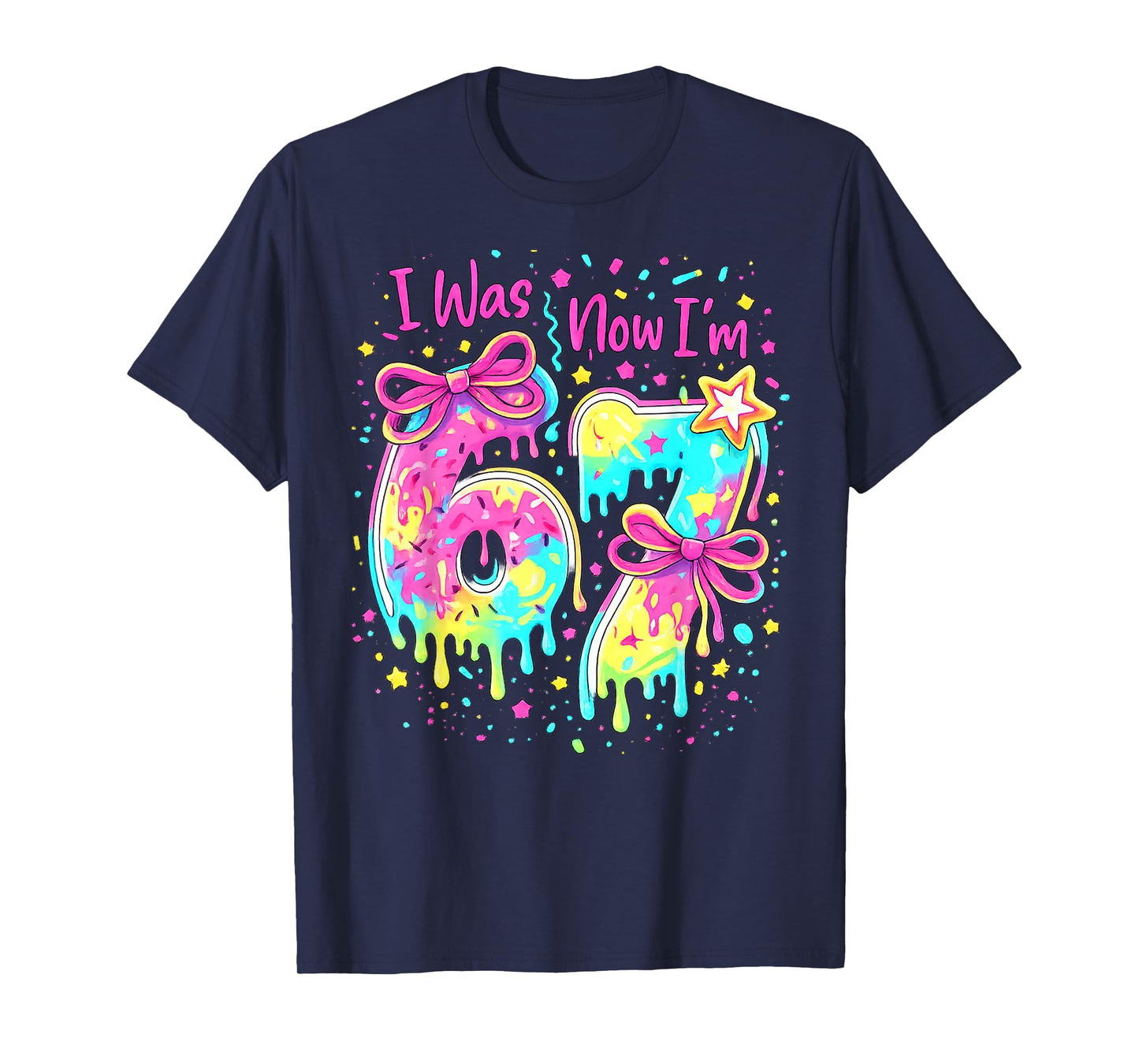 7th Birthday Girl I was 6 Now I'm 7 Year Old Girl Birthday T-Shirt