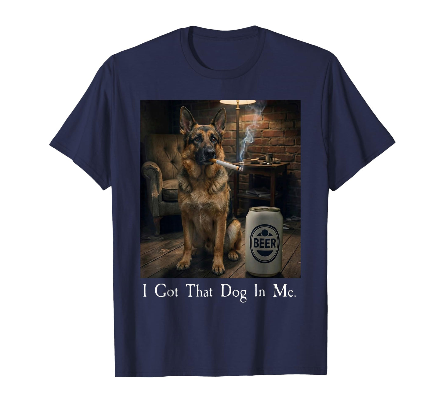 I Got That Dog in Me Funny German Shepherd Smoking Beer Meme T-Shirt