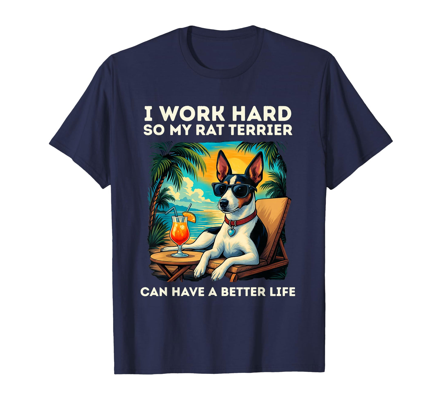 Funny Rat Terrier Dog Design I Work Hard Rat Terrier Lovers T-Shirt