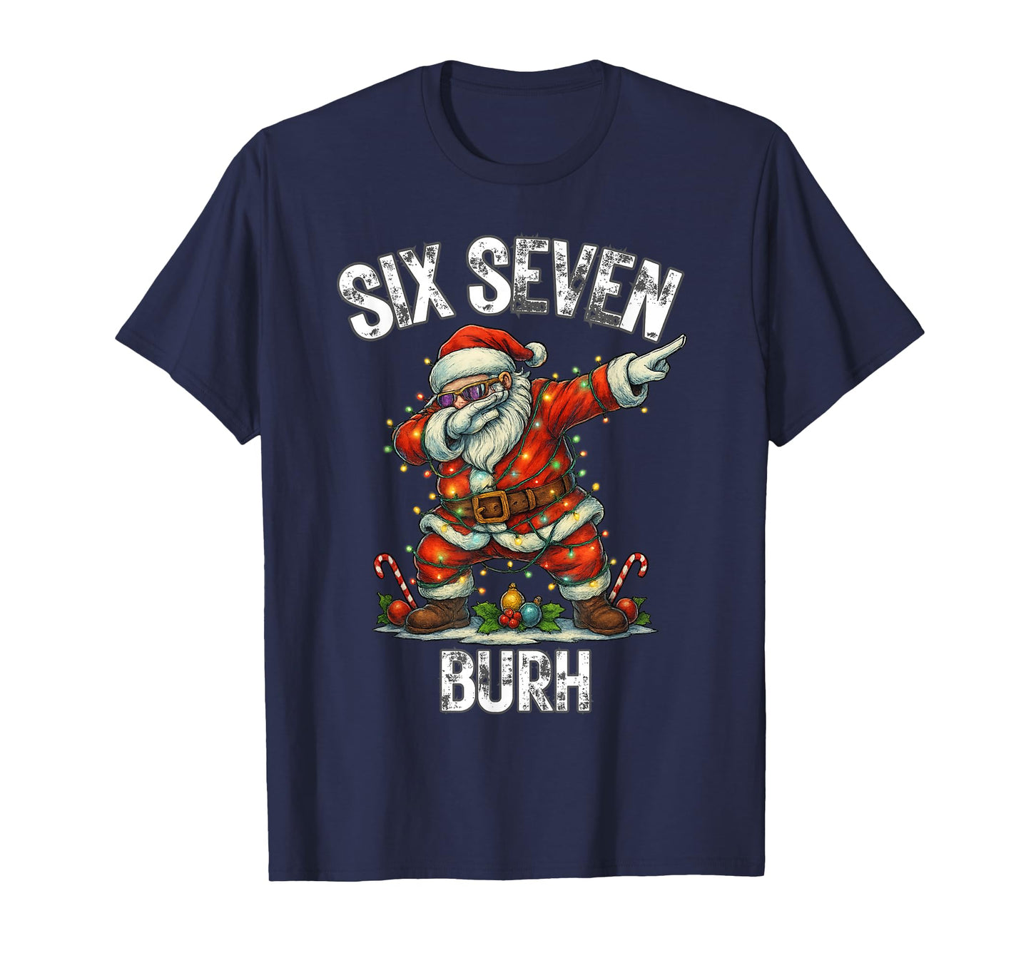 Six Seven Burh 67 Funny Xmas 6 7 Meme Men Women Kids T-Shirt