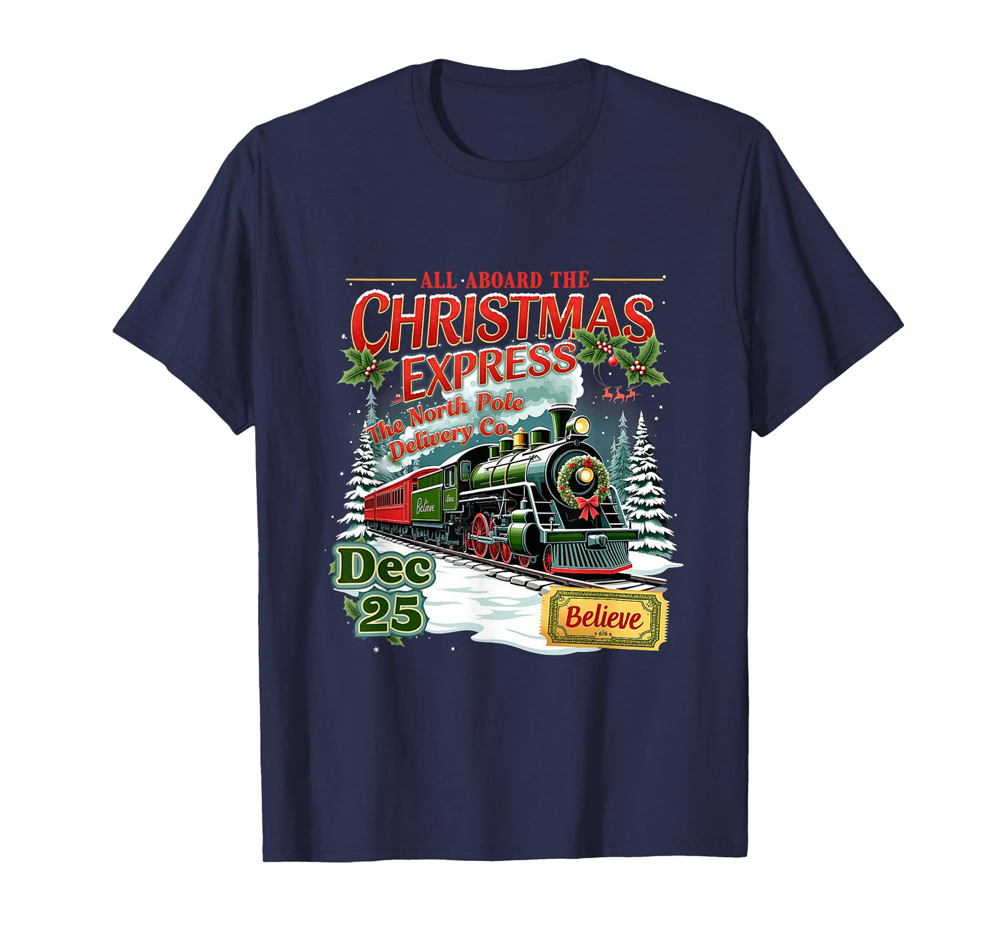 Believe Wonderland Express Train All Aboard Christmas Town T-Shirt