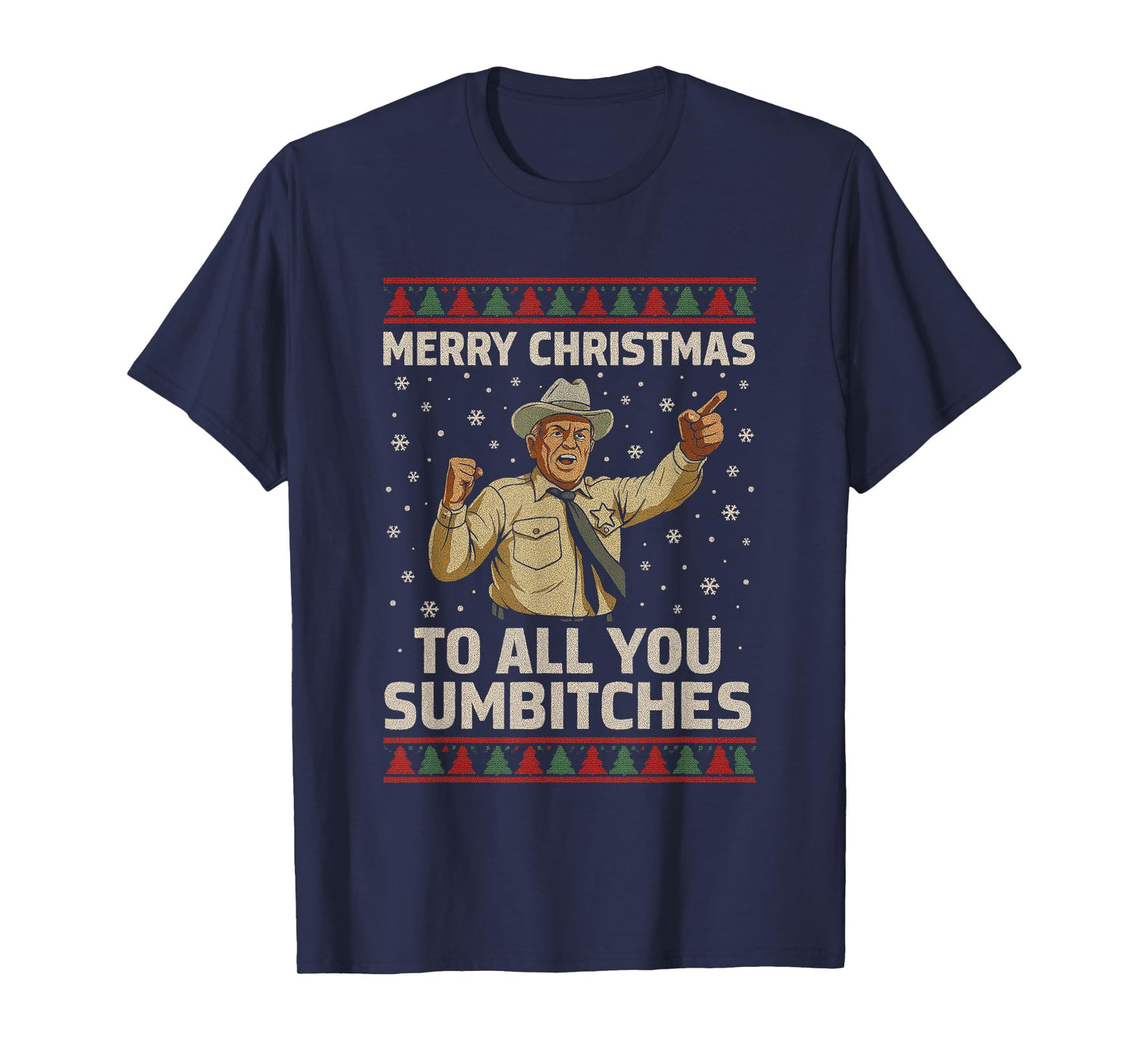 Funny Merry Christmas to All You Sumbitches Ugly Style T-Shirt