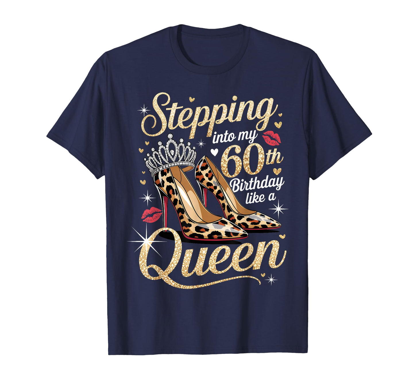 Stepping Into My 60th Birthday Like A Queen 60 Year Old Bday T-Shirt