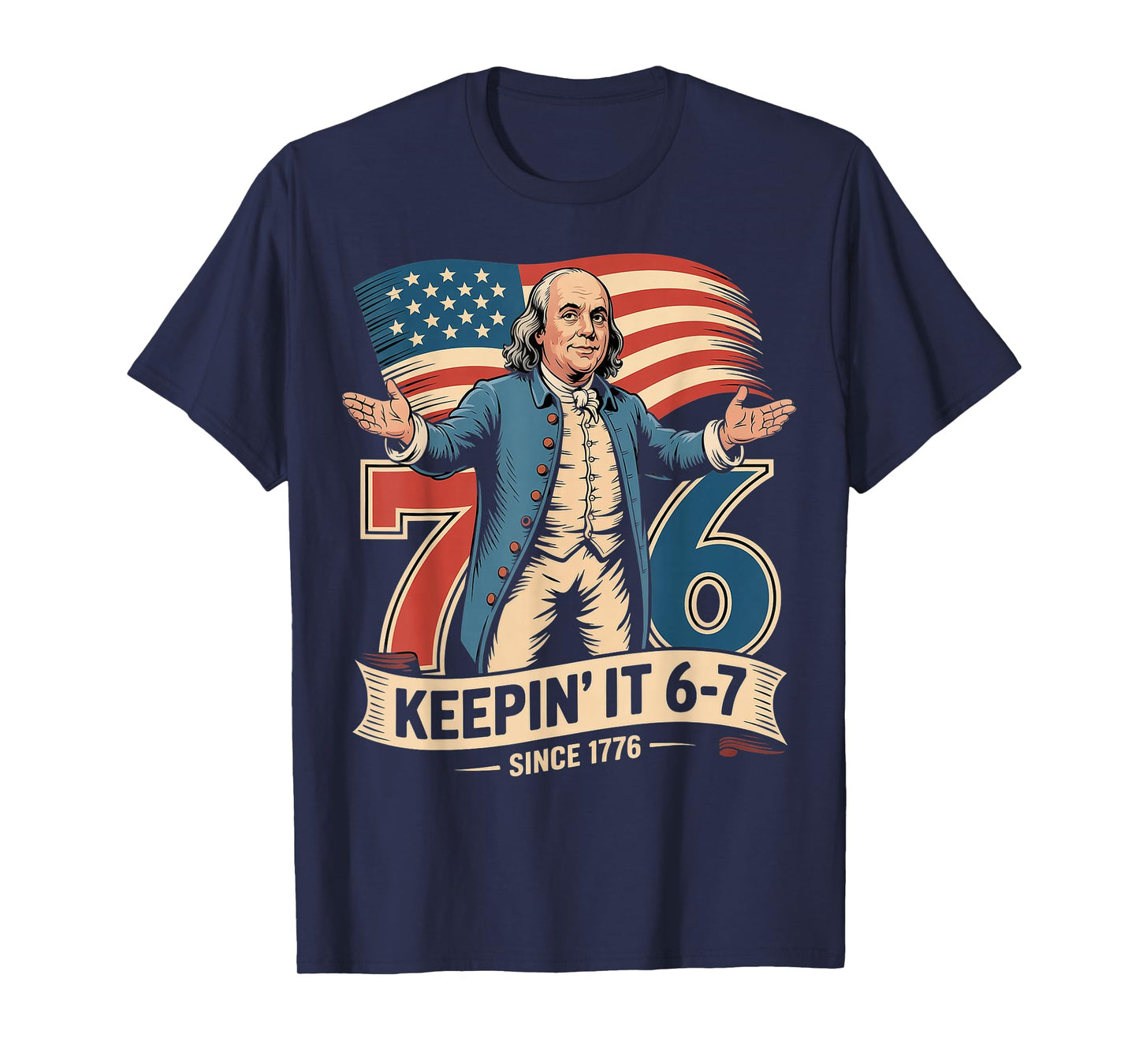 Ben Franklin 67 Meme Keepin it 7-6 History Teacher Six Seven T-Shirt