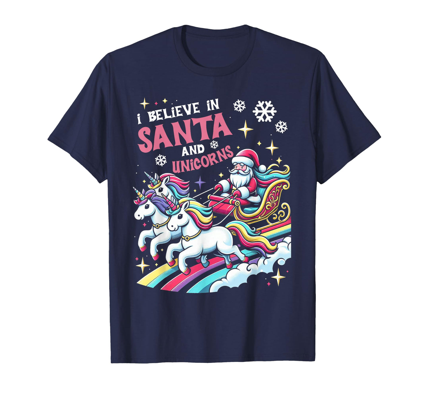 Christmas I Believe in Santa and Unicorns Funny Xmas Pajama T-Shirt