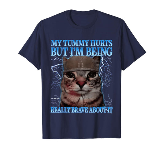 Funny Cat Humor Saying My Tummy Hurts Cat Meme Quote T-Shirt