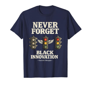 Never Forget Black Innovation Traffic Signal Black History T-Shirt